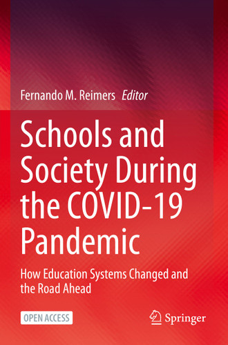 Schools and Society During the COVID-19 Pandemic: How Education Systems Changed and the Road Ahead book cover by 