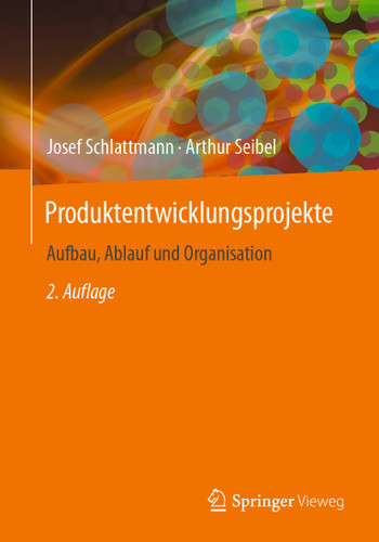 Produktentwicklungsprojekte - Aufbau, Ablauf und Organisation book cover by Josef Schlattmann, Arthur Seibel
