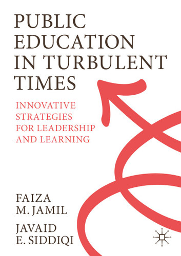 Public Education in Turbulent Times: Innovative Strategies for Leadership and Learning book cover by Faiza M. Jamil, Javaid E. Siddiqi