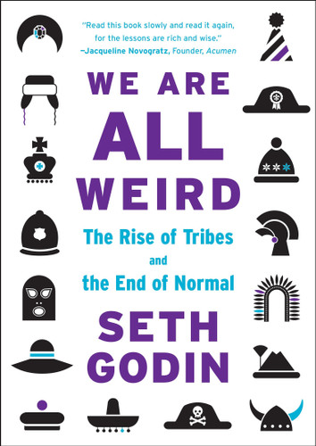 We Are All Weird: The Rise of Tribes and the End of Normal book cover by Seth Godin