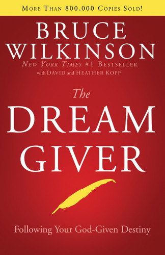 The Dream Giver: Following Your God-Given Destiny book cover by Bruce Wilkinson