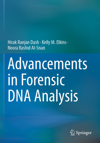 Advancements in Forensic DNA Analysis book cover by Hirak Ranjan Dash, Kelly M. Elkins, Noora Rashid Al-Snan