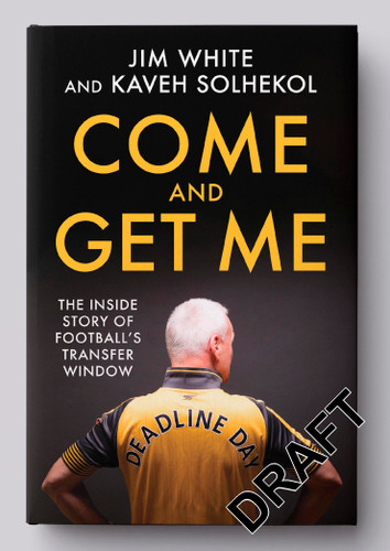 Deadline Day: The Inside Story Of Football’s Transfer Window book cover by Kaveh Solhekol, Jim White