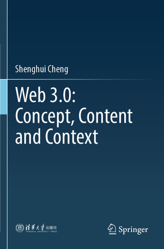 Web 3.0: Concept, Content and Context book cover by Shenghui Cheng