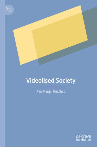 Videolised Society book cover by Jian Meng, Hui Zhao