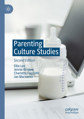Parenting Culture Studies book cover by Ellie Lee, Jennie Bristow, Charlotte Faircloth, Jan Macvarish