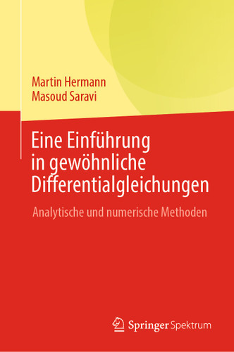 Eine Einführung in gewöhnliche Differentialgleichungen: Analytische und numerische Methoden book cover by Martin Hermann, Masoud Saravi