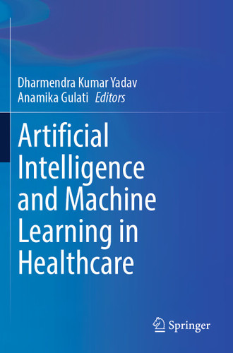 Artificial Intelligence and Machine Learning in Healthcare book cover by 
