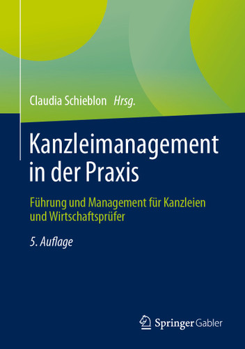 Kanzleimanagement in der Praxis: Führung und Management für Kanzleien und Wirtschaftsprüfer book cover by 