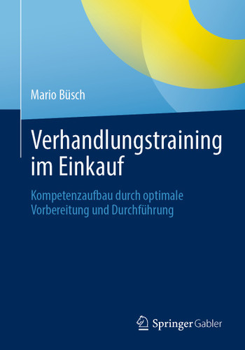 Verhandlungstraining im Einkauf: Kompetenzaufbau durch optimale Vorbereitung und Durchführung book cover by Mario Büsch