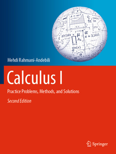 Calculus I: Practice Problems, Methods, and Solutions book cover by Mehdi Rahmani-Andebili