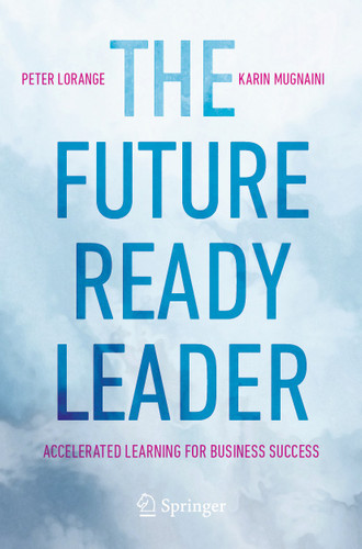 The Future-Ready Leader: Accelerated Learning for Business Success book cover by Peter Lorange, Karin Mugnaini