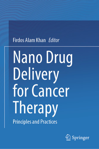 Nano Drug Delivery for Cancer Therapy: Principles and Practices book cover by 
