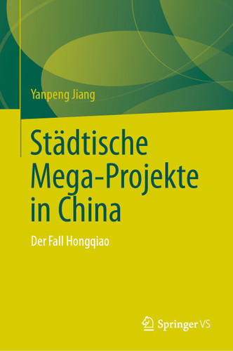 Städtische Mega-Projekte in China: Der Fall Hongqiao book cover by Yanpeng Jiang