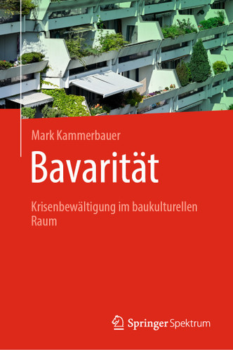 Bavarität: Krisenbewältigung im baukulturellen Raum book cover by Mark Kammerbauer