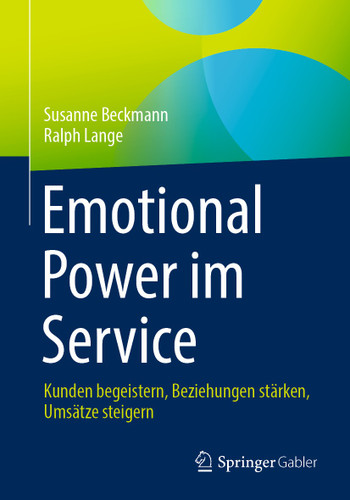 Emotional Power im Service: Kunden begeistern, Beziehungen stärken, Umsätze steigern book cover by Susanne Beckmann, Ralph Lange