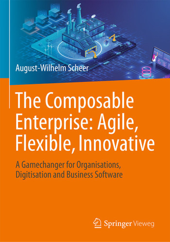 The Composable Enterprise: Agile, Flexible, Innovative: A Gamechanger for Organisations, Digitisation and Business Software book cover by August-Wilhelm Scheer
