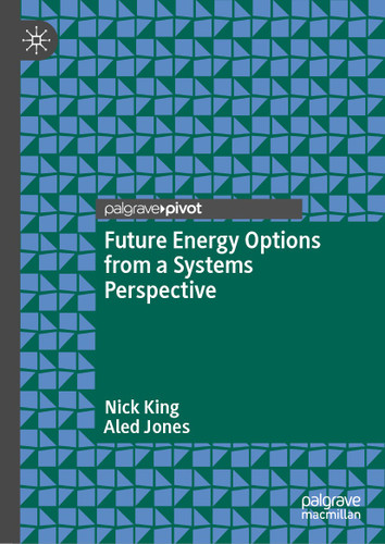 Future Energy Options from a Systems Perspective book cover by Nick King, Aled Jones