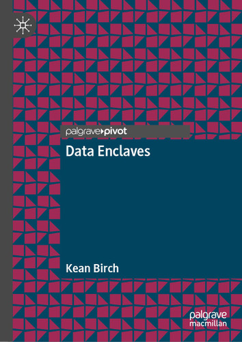 Data Enclaves book cover by Kean Birch