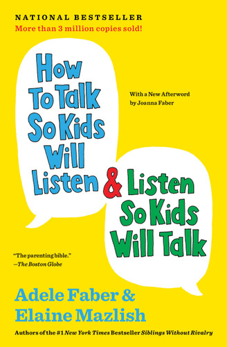 How to Talk So Kids Will Listen & Listen So Kids Will Talk (The How To Talk Series) book cover by Adele Faber, Elaine Mazlish