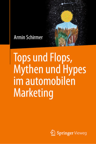 Tops und Flops, Mythen und Hypes im automobilen Marketing book cover by Armin Schirmer
