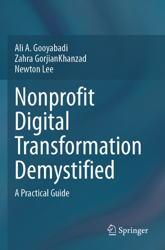 Nonprofit Digital Transformation Demystified: A Practical Guide book cover by Ali A. Gooyabadi, Zahra GorjianKhanzad, Newton Lee