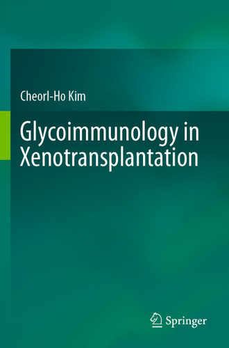 Glycoimmunology in Xenotransplantation book cover by Cheorl-Ho Kim