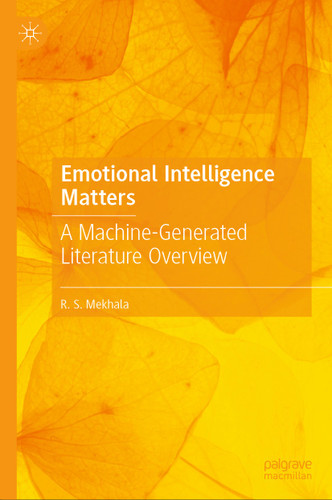 Emotional Intelligence Matters: A Machine-Generated Literature Overview book cover by R.S. Mekhala