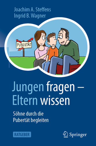 Jungen fragen - Eltern wissen: Söhne durch die Pubertät begleiten book cover by Joachim A. Steffens, Ingrid B. Wagner