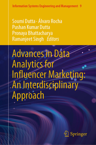 Advances in Data Analytics for Influencer Marketing: An Interdisciplinary Approach (Information Systems Engineering and Management #9) book cover by 