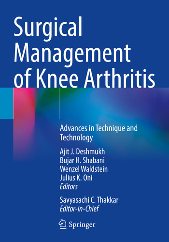 Surgical Management of Knee Arthritis: Advances in Technique and Technology book cover by 