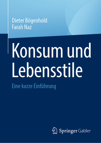 Konsum und Lebensstile: Eine kurze Einführung book cover by Dieter Bögenhold, Farah Naz