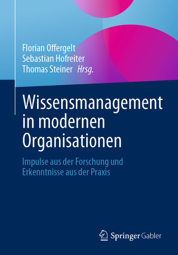 Wissensmanagement in modernen Organisationen: Impulse aus der Forschung und Erkenntnisse aus der Praxis book cover by 