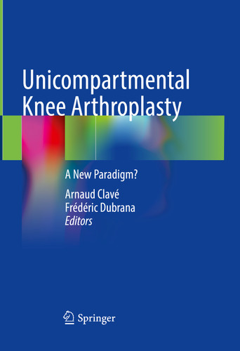 Unicompartmental Knee Arthroplasty: A New Paradigm? book cover by 