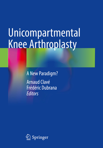 Unicompartmental Knee Arthroplasty: A New Paradigm? book cover by 