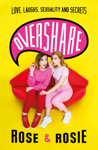 Overshare: Love, Laughs, Sexuality and Secrets book cover by Rosie Spaughton, Rose Ellen Dix