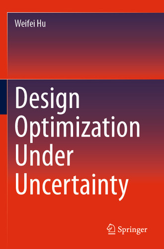 Design Optimization Under Uncertainty book cover by Weifei Hu