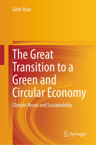 The Great Transition to a Green and Circular Economy: Climate Nexus and Sustainability book cover by Gitte Haar