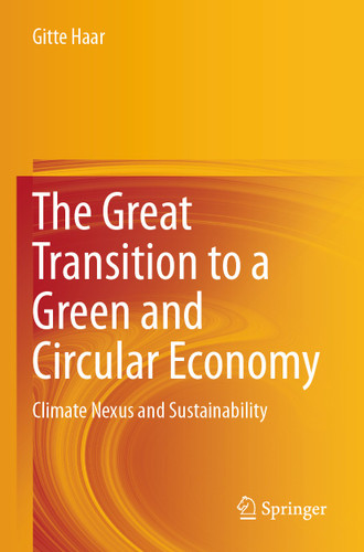 The Great Transition to a Green and Circular Economy: Climate Nexus and Sustainability book cover by Gitte Haar