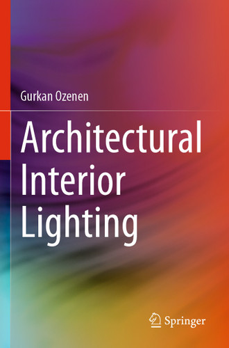 Architectural Interior Lighting book cover by Gurkan Ozenen