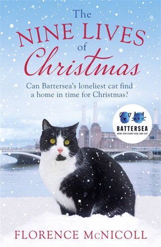 The Nine Lives of Christmas: Can Battersea's Felicia find a home in time for the holidays? book cover by Florence McNicoll