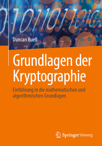 Grundlagen der Kryptographie: Einführung in die mathematischen und algorithmischen Grundlagen book cover by Duncan Buell