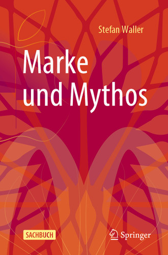 Marke und Mythos book cover by Stefan Waller
