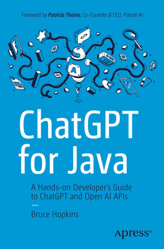ChatGPT for Java: A Hands-on Developer's Guide to ChatGPT and Open AI APIs book cover by Bruce Hopkins
