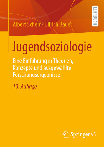 Jugendsoziologie: Eine Einführung in Theorien, Konzepte und ausgewählte Forschungsergebnisse book cover by Albert Scherr, Ullrich Bauer