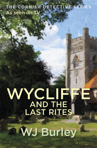 Wycliffe And The Last Rites (The Cornish Detective) book cover by W.J. Burley