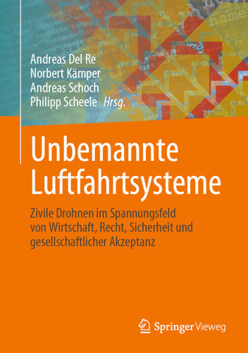 Unbemannte Luftfahrtsysteme: Zivile Drohnen im Spannungsfeld von Wirtschaft, Recht, Sicherheit und gesellschaftlicher Akzeptanz book cover by 