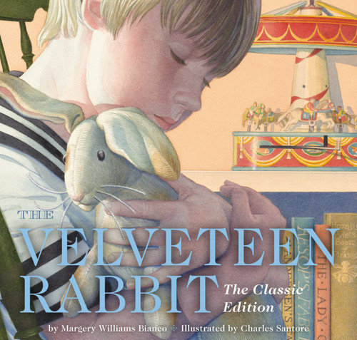 The Velveteen Rabbit Hardcover: The Classic Edition by acclaimed illustrator, Charles Santore (Charles Santore Children's Classics) book cover by Margery Williams Bianco
