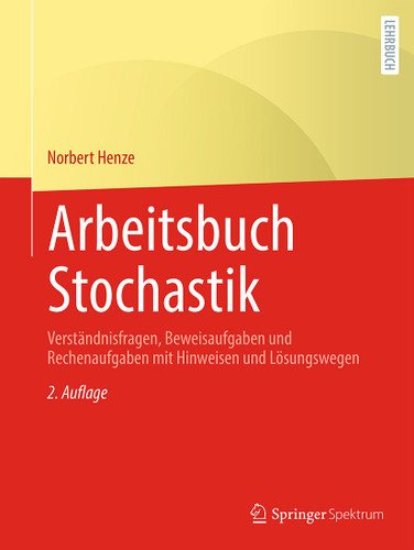 Arbeitsbuch Stochastik: Verständnisfragen, Beweisaufgaben und Rechenaufgaben mit Hinweisen und Lösungswegen book cover by Norbert Henze