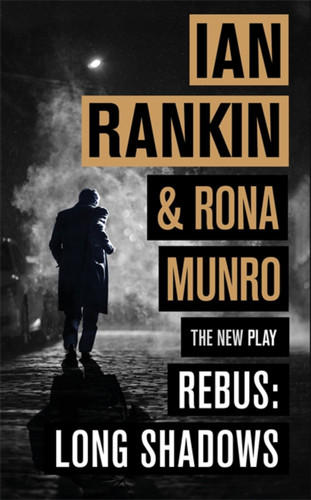 Rebus: Long Shadows: The New Play book cover by Ian Rankin, Rona Munro